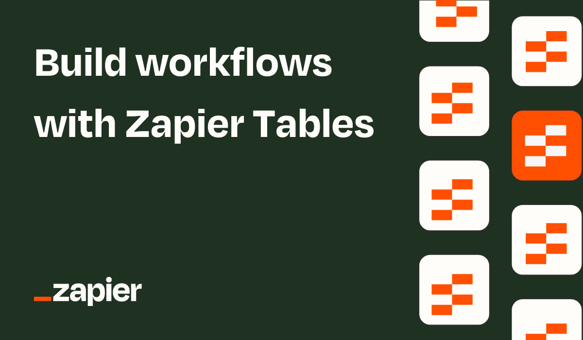 Build workflows with Zapier Tables blog image